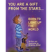 You Are a Gift from the Stars... Born to Light up the World