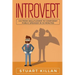 Introvert: Go from Wallflower to Confident Public Speaker in 30 Minutes