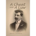 A Cheat and a Liar