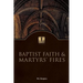 Baptist Faith and Martyrs' Fires