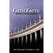 Faith Facts: Answers to Catholic Questions Vol. I