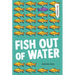 Fish Out of Water