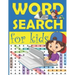 Word Search for Kids: Practice Spelling, Learn Vocabulary, and Improve Reading Skills with fun puzzles