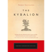 The Kybalion: A Study of the Hermetic Philosophy of Ancient Egypt and Greece