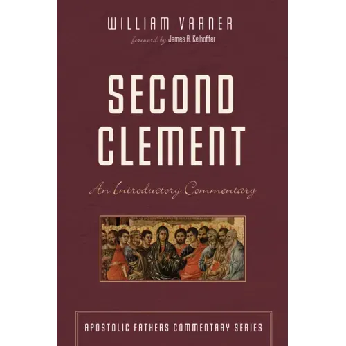 Second Clement: An Introductory Commentary