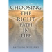 Choosing the Right Path in Life