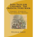 Fairy Tales for Children, The Oriental Story Book: Short Stories, Childrens Books