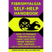 Fibromyalgia Self-Help Handbook: How to Manage Fibromyalgia, Have Less Pain, More Energy, Feel Happier, Like a Superhero Rockstar!
