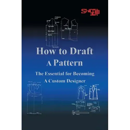 How To Draft A Pattern: The Essential Guide to Custom Design