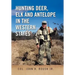 Hunting Deer, Elk and Antelope in the Western States