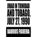 Jihad in Trinidad and Tobago, July 27, 1990