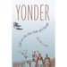 Yonder: Life on the Far Side of Change