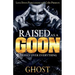 Raised as a Goon: Money Over Everything