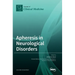 Apheresis in Neurological Disorders