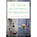 The Social Acceptance of Inequality: On the Logics of a More Unequal World
