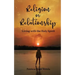 Religion or Relationship: Living with the Holy Spirit