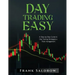 Day Trading Easy a: A Step-by-Step Guide to Day Trading Strategies e Risk Management