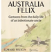Australia Felix: Cartoons from the daily life of an infectionate uncle