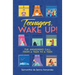Teenagers, Wake Up!: The Awakening Call from a Teen to a Teen