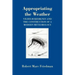 Appropriating the Weather: Vilhelm Bjerknes and the Construction of a Modern Meteorology