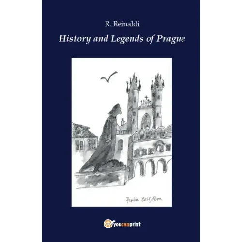 History and legends of Prague