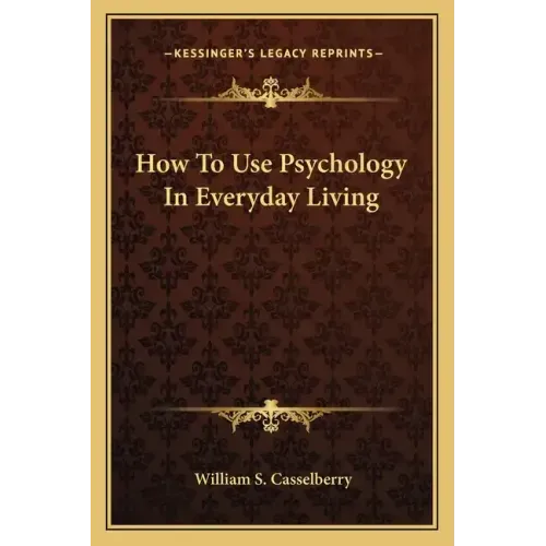 How to Use Psychology in Everyday Living