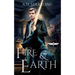 Fire and Earth