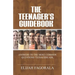 The Teenager's Guidebook: Answers to the most common questions on your teenager's mind