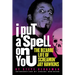 I Put a Spell on You: The Bizarre Life of Screamin' Jay Hawkins