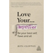Love Your Imposter: Be Your Best Self, Flaws and All
