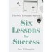 Six Lessons For Success