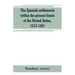 The Spanish settlements within the present limits of the United States, 1513-1561