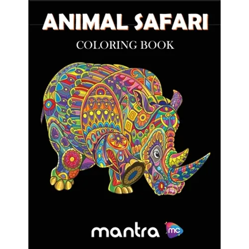 Animal Safari Coloring Book: Coloring Book for Adults: Beautiful Designs for Stress Relief, Creativity, and Relaxation