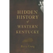 Hidden History of Western Kentucky