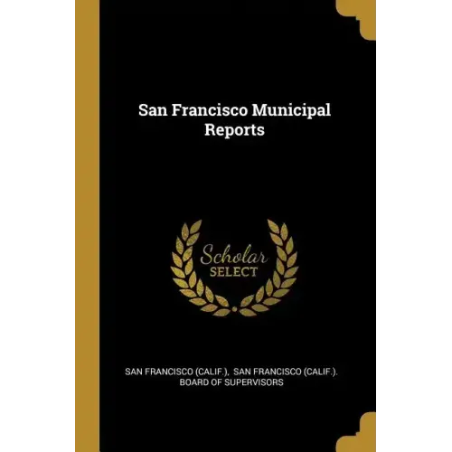 San Francisco Municipal Reports