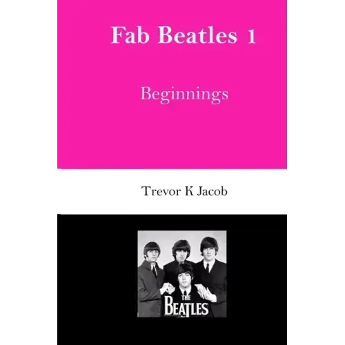 Fab Beatles 1: Beginnings