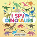 I Spy Dinosaurs!: Alphabet Dinosaur From A to Z, A Fun Guessing Game for Kids, Boys, Toddlers, Children, and Preschoolers, I Spy Books Ages 2-5, 6-10