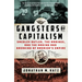 Gangsters of Capitalism: Smedley Butler, the Marines, and the Making and Breaking of America's Empire