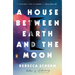 A House Between Earth and the Moon