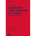 Buddhism and Medicine in Japan: A Topical Survey (500-1600 Ce) of a Complex Relationship