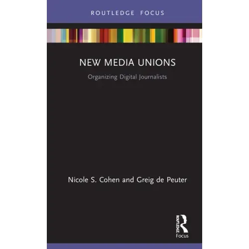 New Media Unions: Organizing Digital Journalists