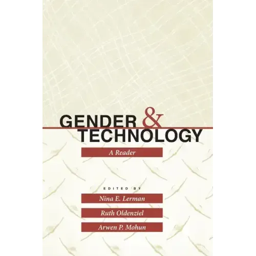 Gender and Technology: A Reader
