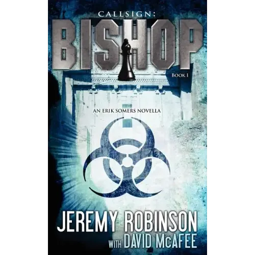 Callsign: Bishop: Bishop: Bishop - Book 1 (an Erik Somers - Chess Team Novella)