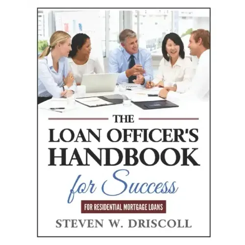 The Loan Officer's Handbook for Success