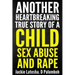 Another Heartbreaking True Story of a Child Sex Abuse and Rape