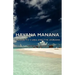 Havana Manana - A Guide to Cuba and the Cubans