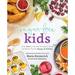 Sugar-Free Kids: Over 150 Fun & Easy Recipes to Keep the Whole Family Happy & Healthy