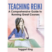 Teaching Reiki: A Comprehensive Guide to Running Great Reiki Courses