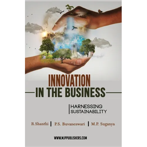 INNOVATION IN THE BUSINESS HARNESSING SUSTAINABILITY (Vol I)