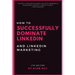 How To Successfully Dominate LinkedIn and LinkedIn Marketing: "Not only is the content great, but Alun's modeling of his methods is worth it's weight